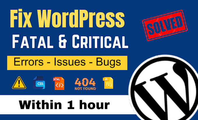 fix wordpress fatal error, critical and fix bug issue within 1 hour