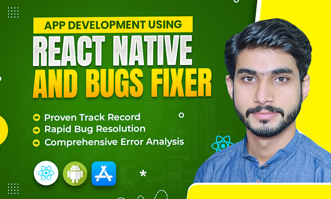 be your react native ios and android mobile app developer and bug fixer