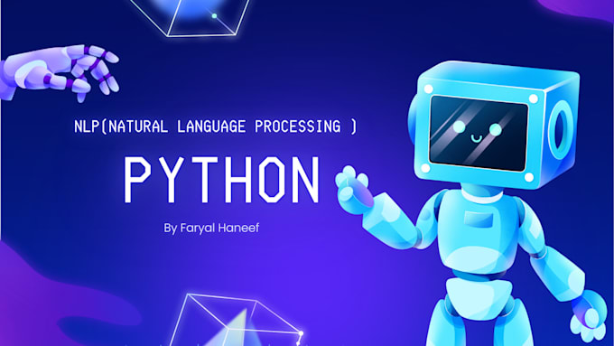 Do nlp machine learning coding in python by Faryalhaneef_ | Fiverr