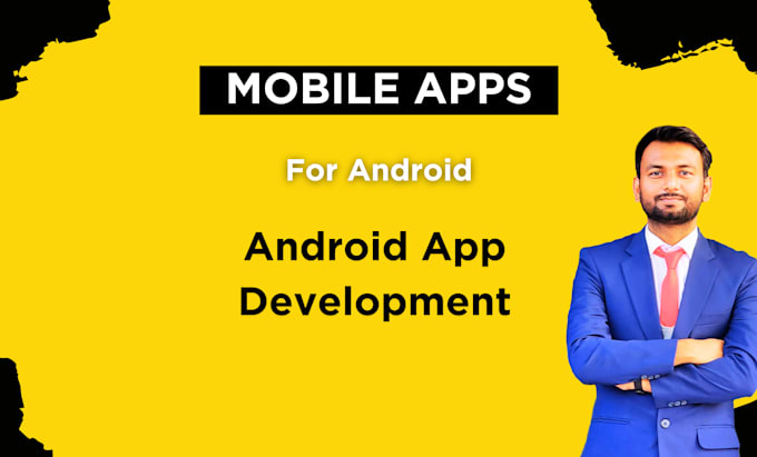 Do android app development or be your android mobile app developer by ... image.