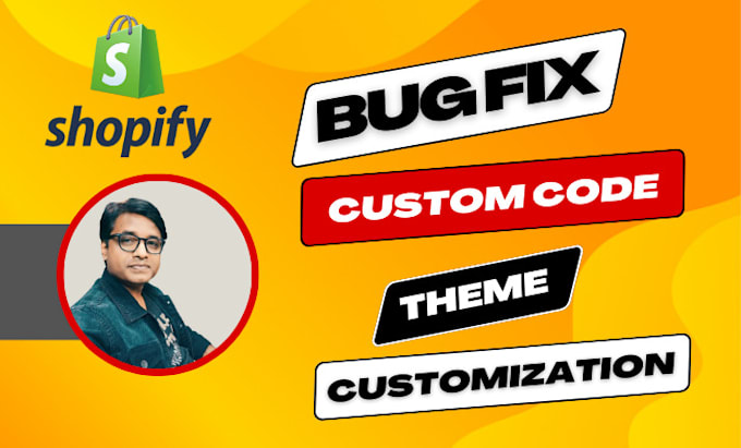 do shopify bug fix, custom coding and theme customization