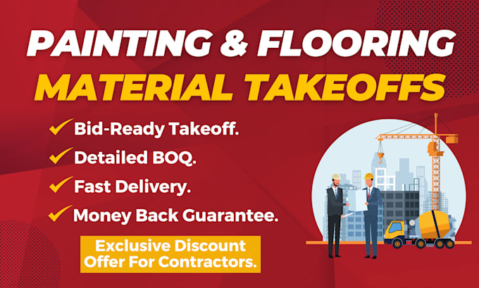 do flooring material take off, paint material take off and estimation