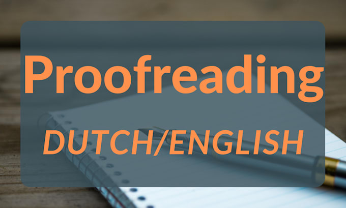proofread your text or manuscript in dutch and english