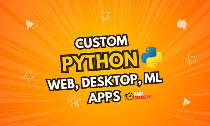 be your python developer for web, desktop, and ml apps