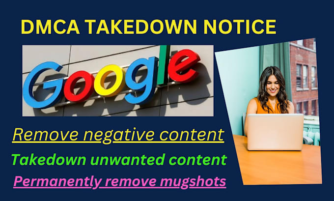 remove negative news articles, websites,blogs,defamatory mugshots from google