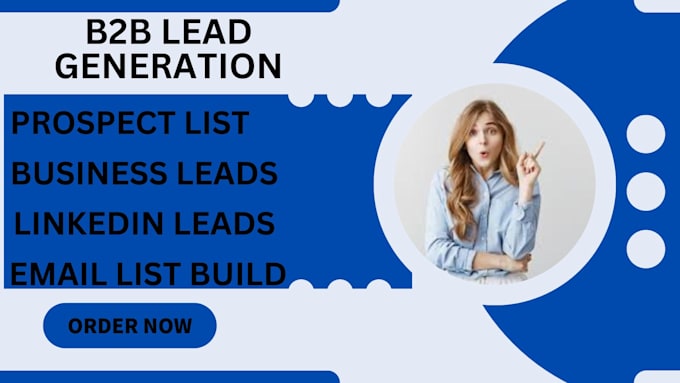 do b2b lead generation, linkedin lead and google map leads generation