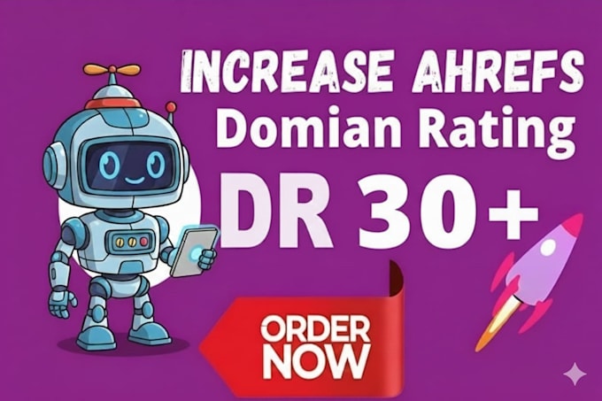 increase ahrefs domain rating dr 40 plus safe and guaranteed work