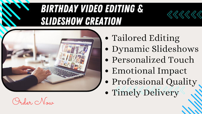 do birthday video editing and slideshow creation