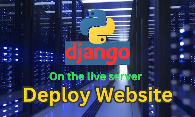deploy your django website on the live server