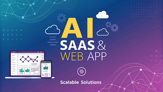build a scalable, ai powered saas or web application