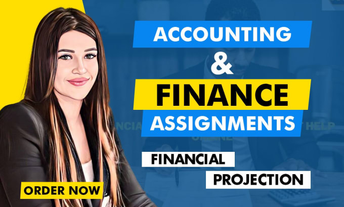 Do accounting and finance assignments, economics and financial ...