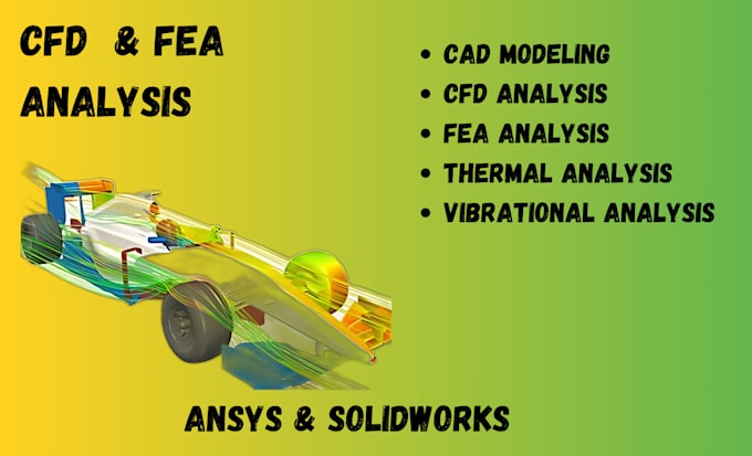 Perform cfd, fea analysis cad modeling in solidworks and ansys by ...