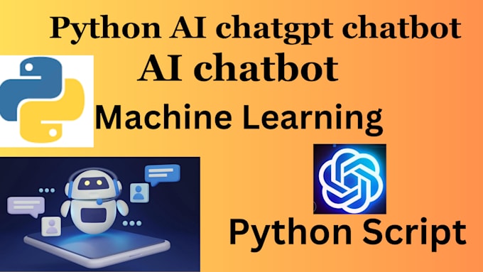 Do python ai chatbot, machine learning, deep learning, chatgpt, python ...