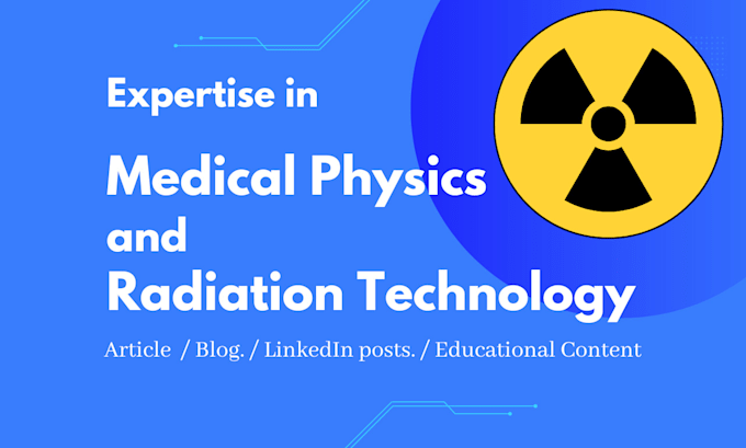 write on radiation technology and medical physics