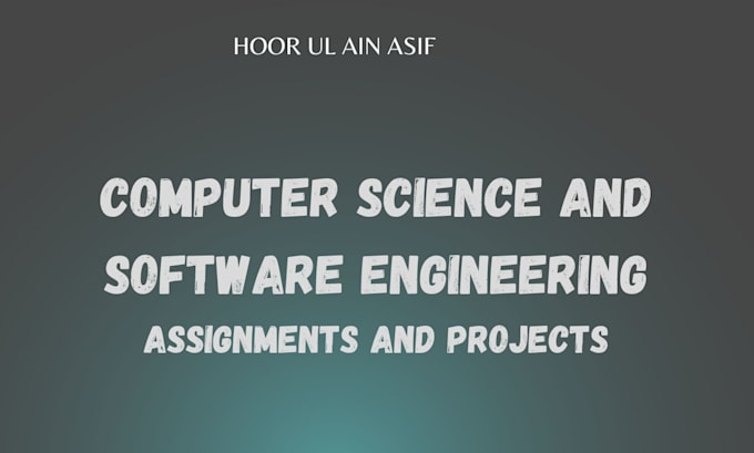 do computer science assignment and software engineering tasks and projects