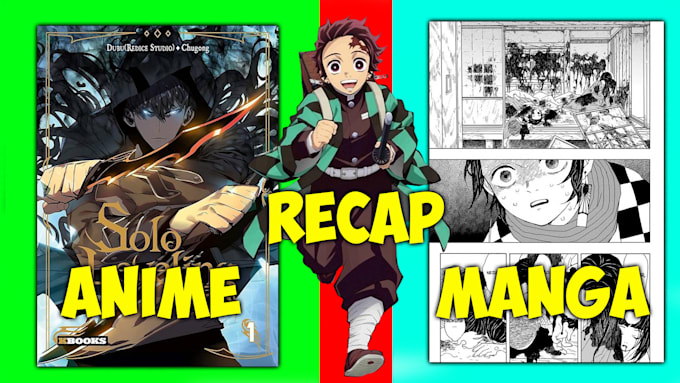 make a anime recap for you which get more view on your video