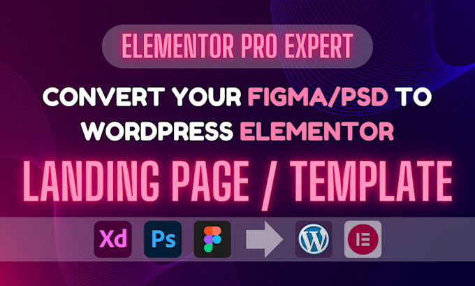 convert psd , figma , xd to elementor template with elementor expert