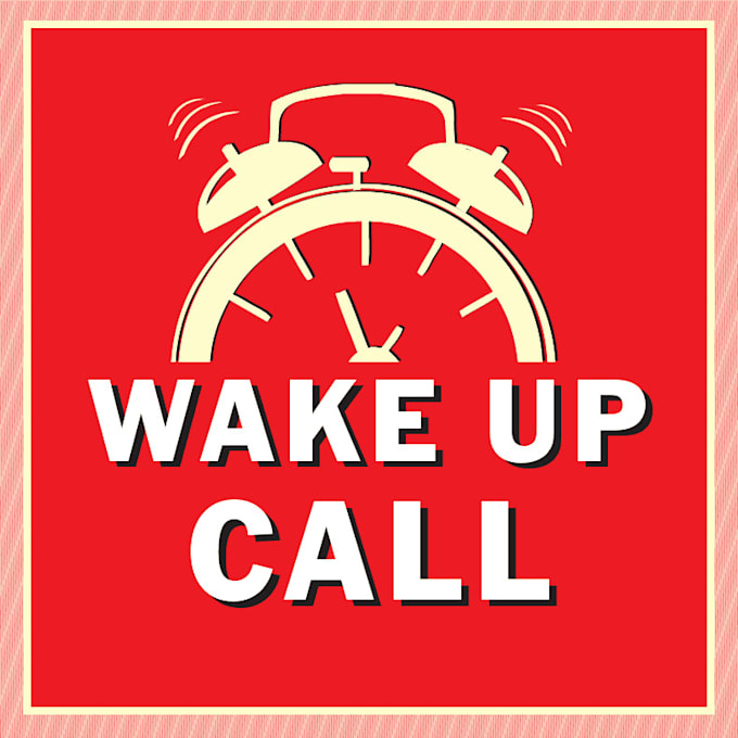 be your wakeup call assistant