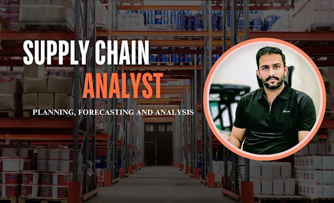 be supply chain and logistics analyst, performing planning and forecasting task