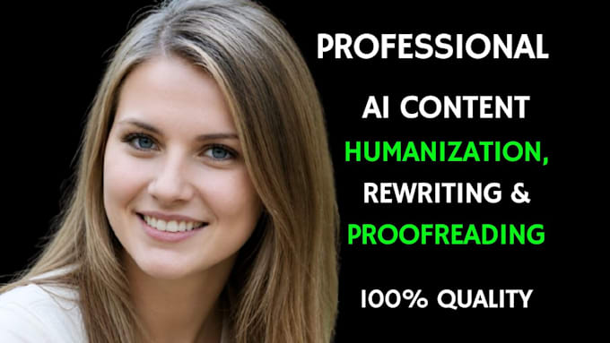 do ai content editing and proofreading, humanize ai content professionally
