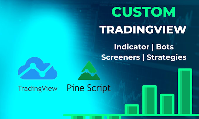 create advanced pinescript indicators, strategies, and bots on tradingview