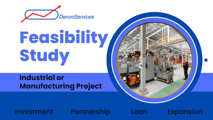 Do a feasibility study or business planning for industrial by ...