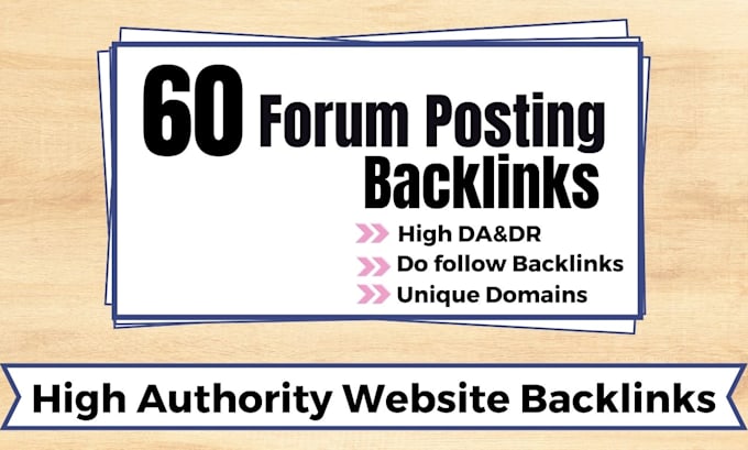 provide 60 high quality forum posting backlinks to boost up your website