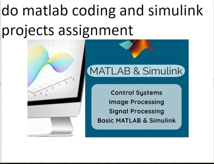 do matlab coding and simulink projects assignment