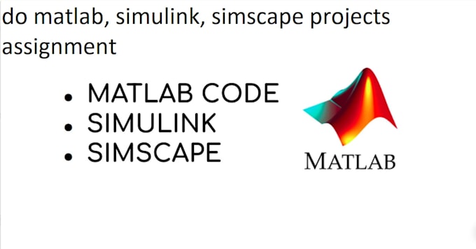 do matlab, simulink, simscape projects assignment