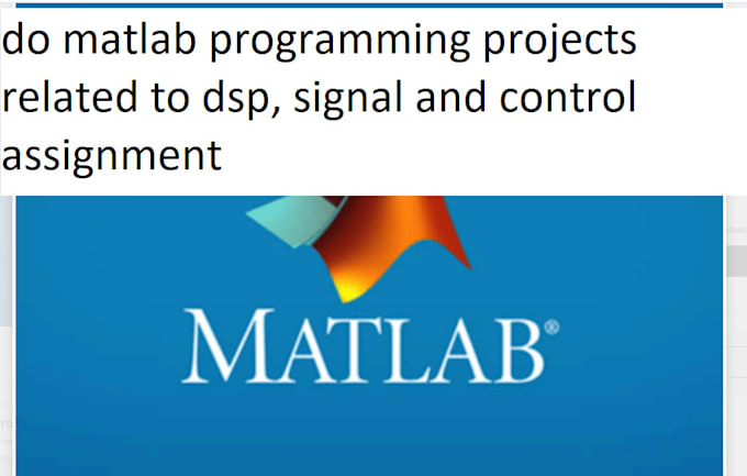 do matlab programming projects related to dsp, signal and control assignment