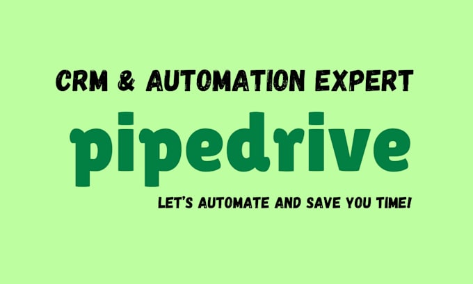 setup pipedrive CRM and automation for real estate agents and realtors