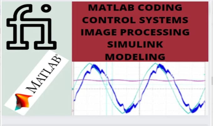 do matlab, simulink modeling and image processing coding assignment and task