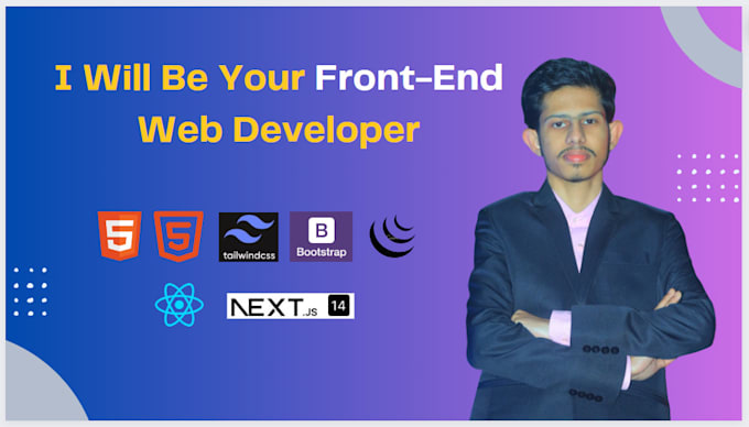 be your front end web developer using HTML,CSS, tailwind,react js
