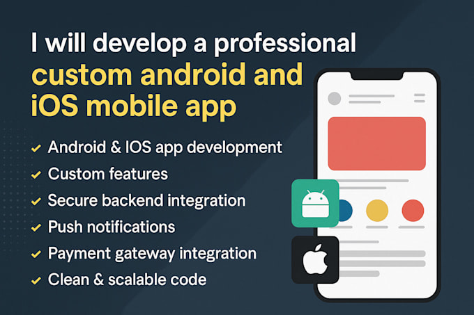 Develop a professional custom android and ios mobile app by ...
