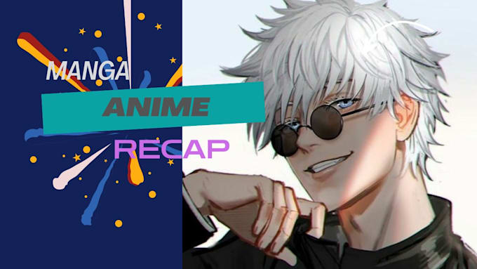 write anime recap script and movie recap scripts for youtube