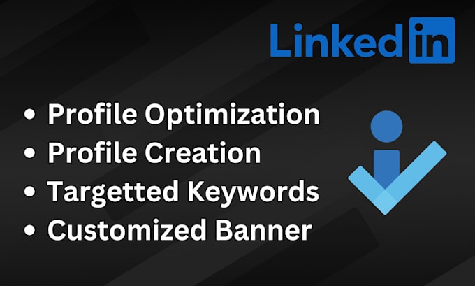 Professionally create or optimize your linkedin profile by ...