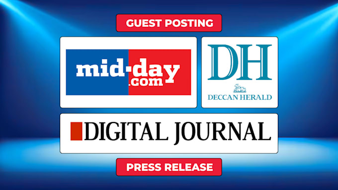 do guest posting, press release on digital journal, deccan herald and midday