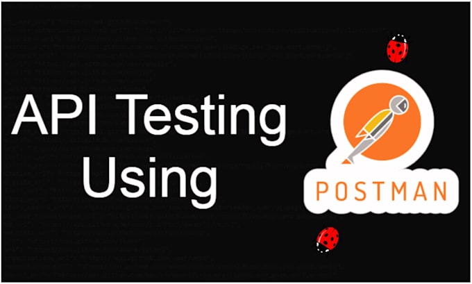 Do api testing with postman by Design_aesthete | Fiverr