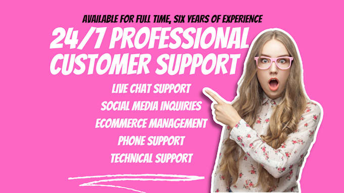 be your customer support, live chat, and customer service representative