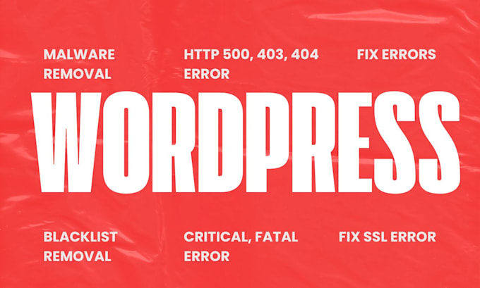 do wordpress malware removal, fix http 500, 403, 404, critical, SSL, fatal error