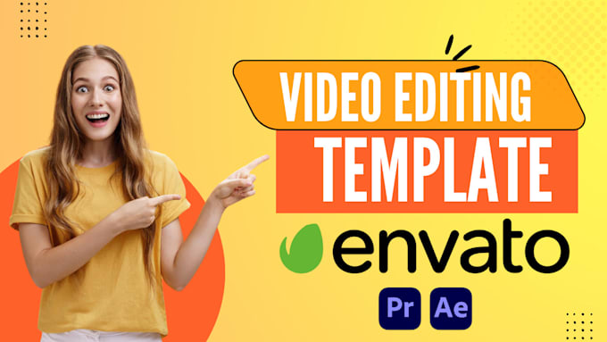 edit your video using envato templates
