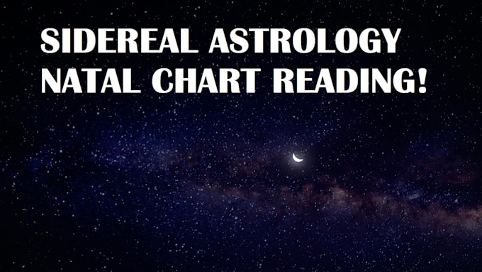 get a natal chart reading using sidereal astrology