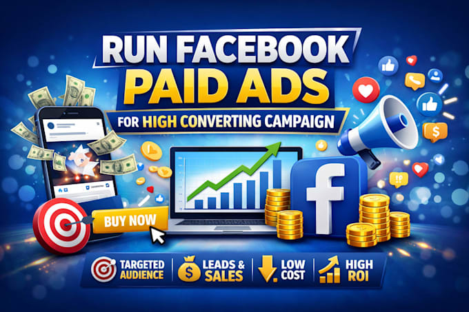 run facebook paid ads for high,converting campaigns