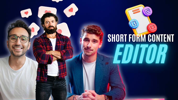 be your editor for short form content