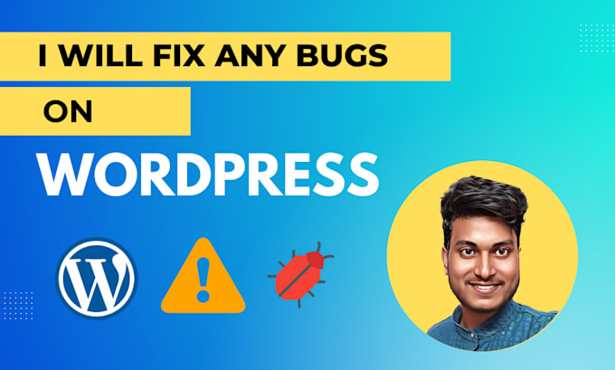 fix any bugs or issues on your worpdress website quickly and efficiently
