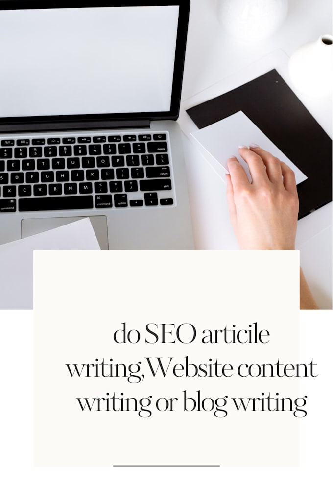 do SEO article writing, website content, or blog writing