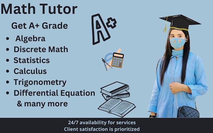 tutor  calculus, discrete math, linear algebra and statistics