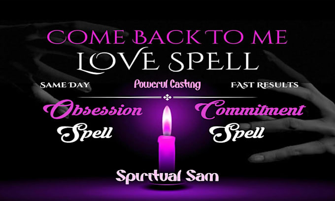 cast powerful obsession, commitment and love spell