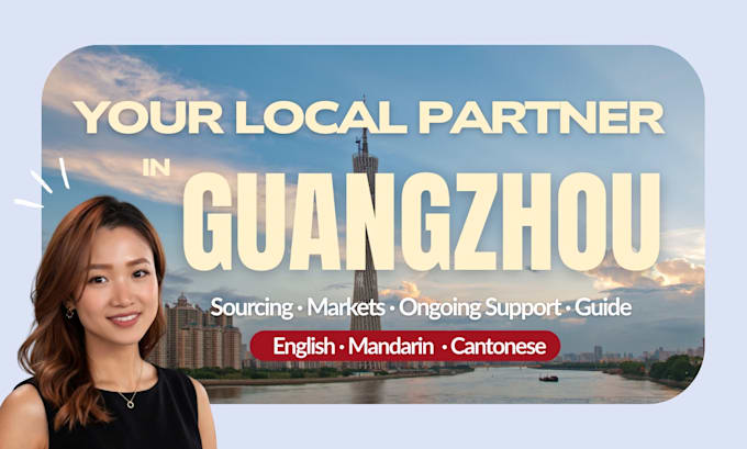be your local sourcing assistant and guide in guangzhou