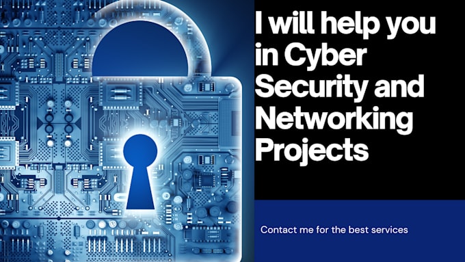 help in cyber security and networking projects